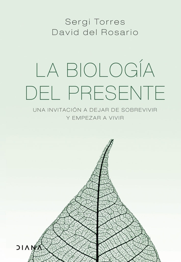 La Biología del Presente: Una Invitación a Dejar de Sobrevivir y Empezar a Vivir | Torres, del Rosario