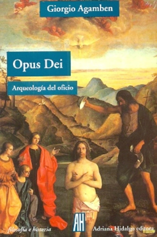 Opus Dei: Arqueología del Oficio | Giorgio Agamben