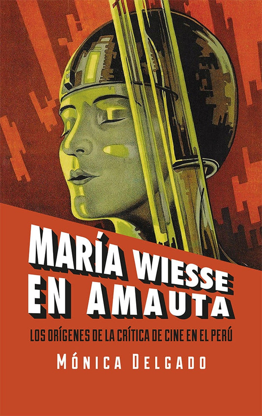 María Wiesse en Amauta: Los Orígenes de la Crítica de Cine en el Perú | Monica Delgado