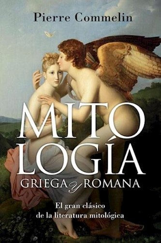 Mitología Griega y Romana | Pierre Commelin