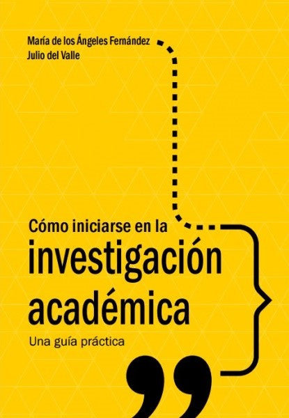 Cómo Iniciarse en la Investigación Académica: Una Guía Práctica | Fernandez, del Valle