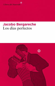 Los Días Perfectos | Jacobo Bergareche