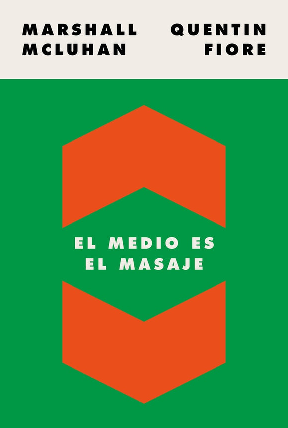 El Medio es el Masaje | Marshall McLuhan | Quentin Fiore