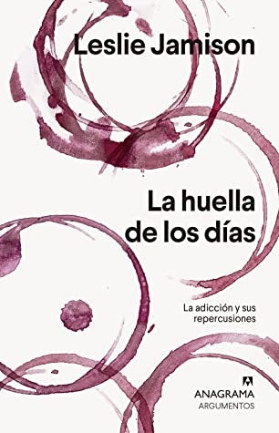 La huella de los días | Leslie Jamison