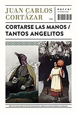 Cortarse las manos / Tantos Angelitos | Juan Carlos Cortázar