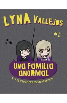 Una Familia Anormal y el Cruce de los Universos | Lyna Vallejos