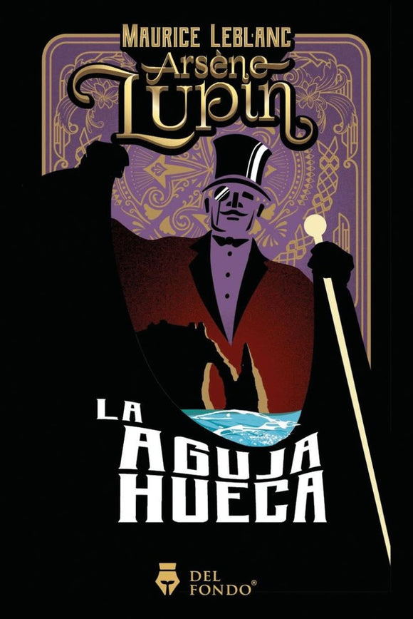 Arsenio Lupin: La Aguja Hueca | Maurice Leblanc