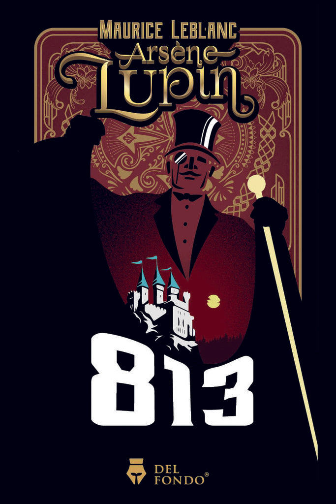 Arsenio Lupin: 813 (La Doble Vida y Los Tres Crimenes) | Maurice Leblanc