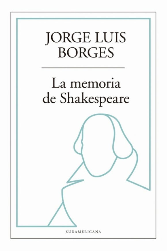 La Memoria de Shakespeare |  Jorge Luis  Borges