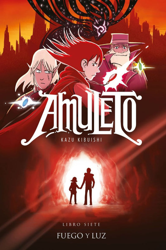 Amuleto VII: Fuego y Luz | Kazu Kibuishi