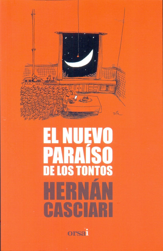 El Nuevo Paraíso de los Tontos | Hernán Casciari
