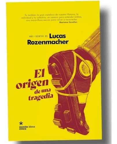 El Origen De Una Tragedia | Lucas Rozenmacher