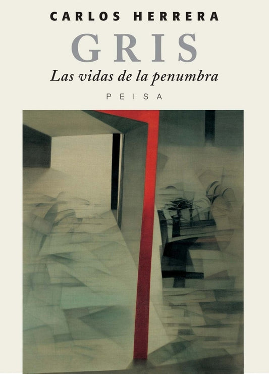Gris: Las Vidas de la Penumbra | Carlos Herrera