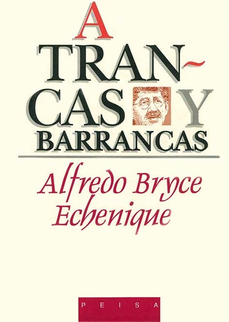 A Trancas y Barrancas | Alfredo  Bryce Echenique
