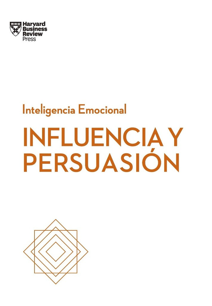 Inteligencia Emocional: Influencia y Persuasión | Varios Autores