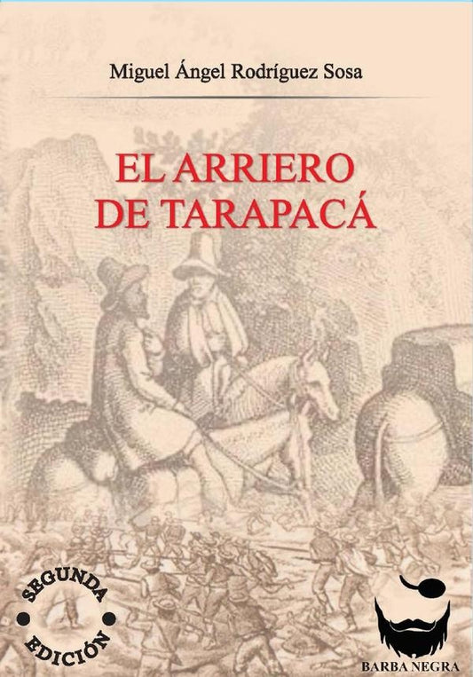 El Arriero de Tarapacá | Miguel Angel Rodriguez Sosa