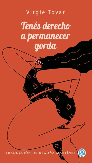 Tenés Derecho a Permanecer Gorda | Virgie Tovar