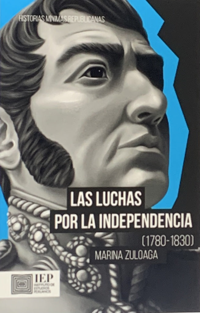 Las Luchas por la Independencia  (1780-1830) | Marina Zuloaga