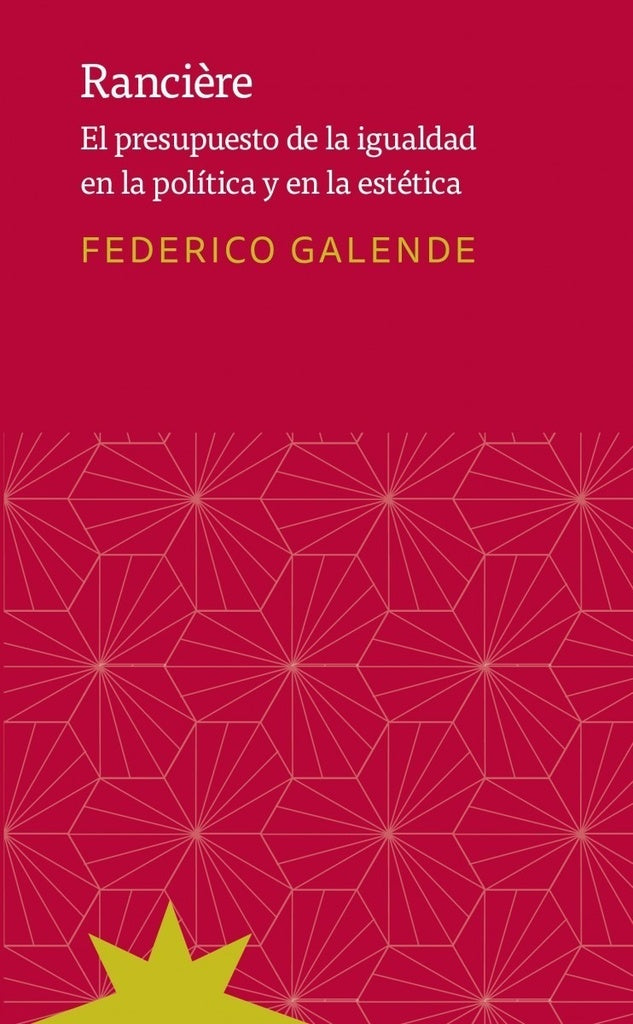 Rancière: El Presupuesto de La Igualdad en La Política y en La Estética | Federico Galende