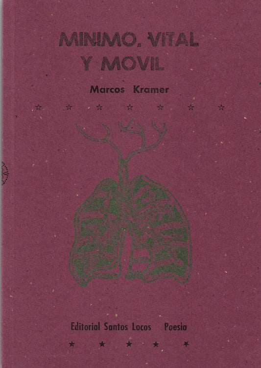Mínimo, Vital y Móvil | Marcos Kramer