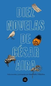 Diez Novelas | César Aira