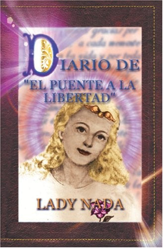 Diario de "El Puente a la Libertad" | Lady Nada