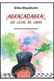 ¡Abracadabra! Sin Leche de Cabra | Erika Stockholm