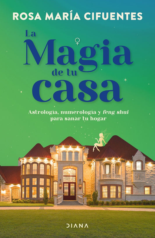 La Magia de tu Casa | Rosa Maria Cifuentes C.