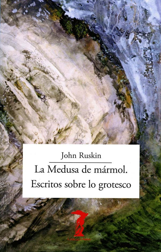 La Medusa de Marmol | John Ruskin