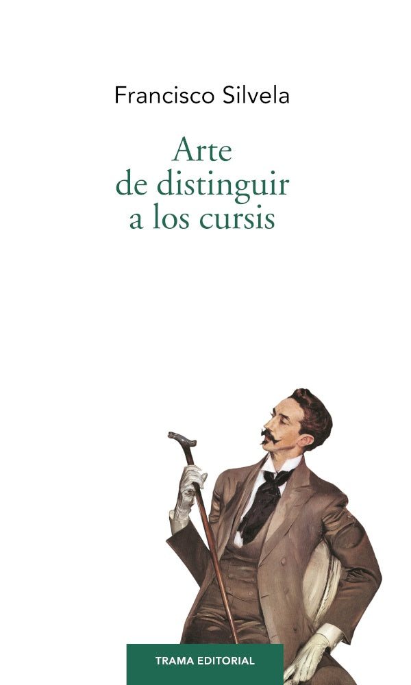 Arte de Distinguir los Cursis | Francisco Silvela