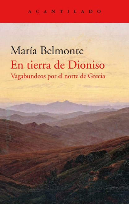 En Tierra de Dioniso: Vagabundeos por el Norte de Grecia | María Belmonte Barrenechea