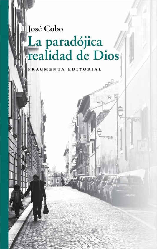 La Paradójica Realidad de Dios | José Cobo Cucurull