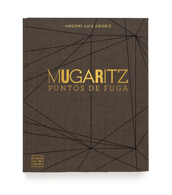 Mugaritz: Puntos de Fuga | Andoni Luis Aduriz