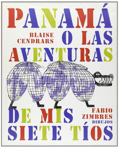 Panamá o las Aventuras de mis Siete Tíos | Blaise Cendrars