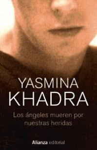Los Ángeles mueren por Nuestras Heridas | Yasmina Khadra