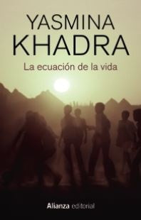 La Ecuación de La Vida | Yasmina Khadra