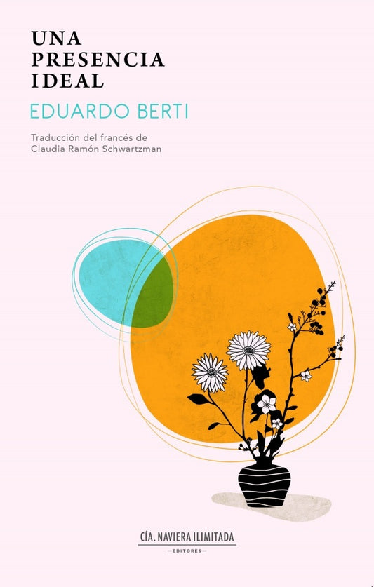 Una Presencia Ideal | Eduardo Berti