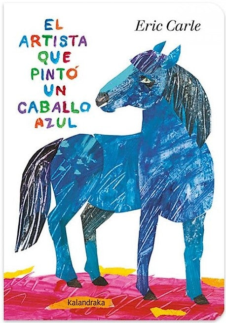 El Artista que Pintó Un Caballo de Azul | Eric Carle
