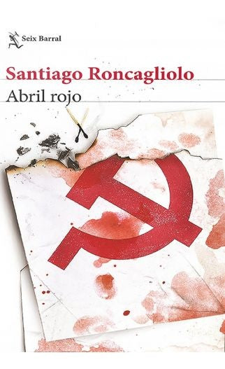 Abril Rojo | Santiago Roncagliolo