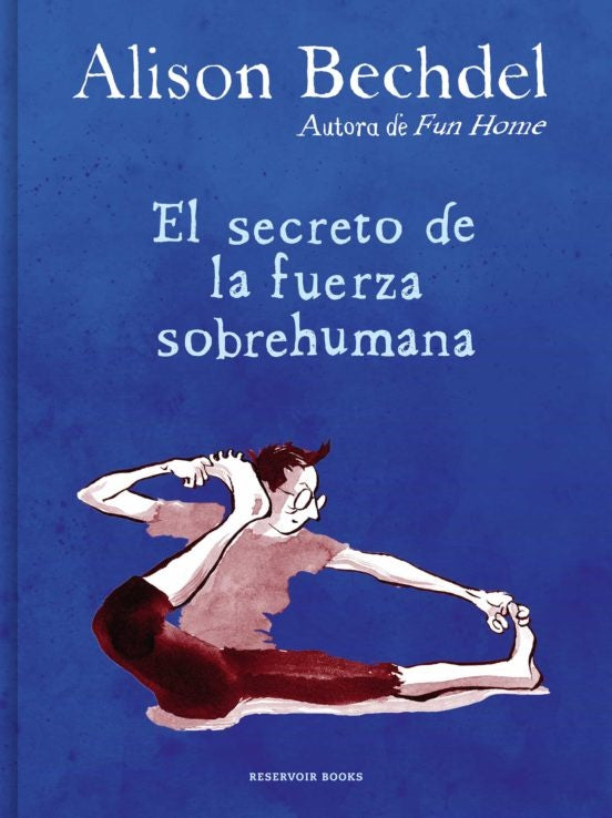 El Secreto de la Fuerza Sobrehumana | Alison Bechdel