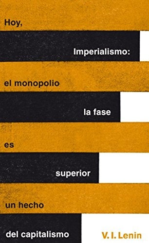 Imperialismo: La Fase Superior del Capitalismo | V.I. Lenin