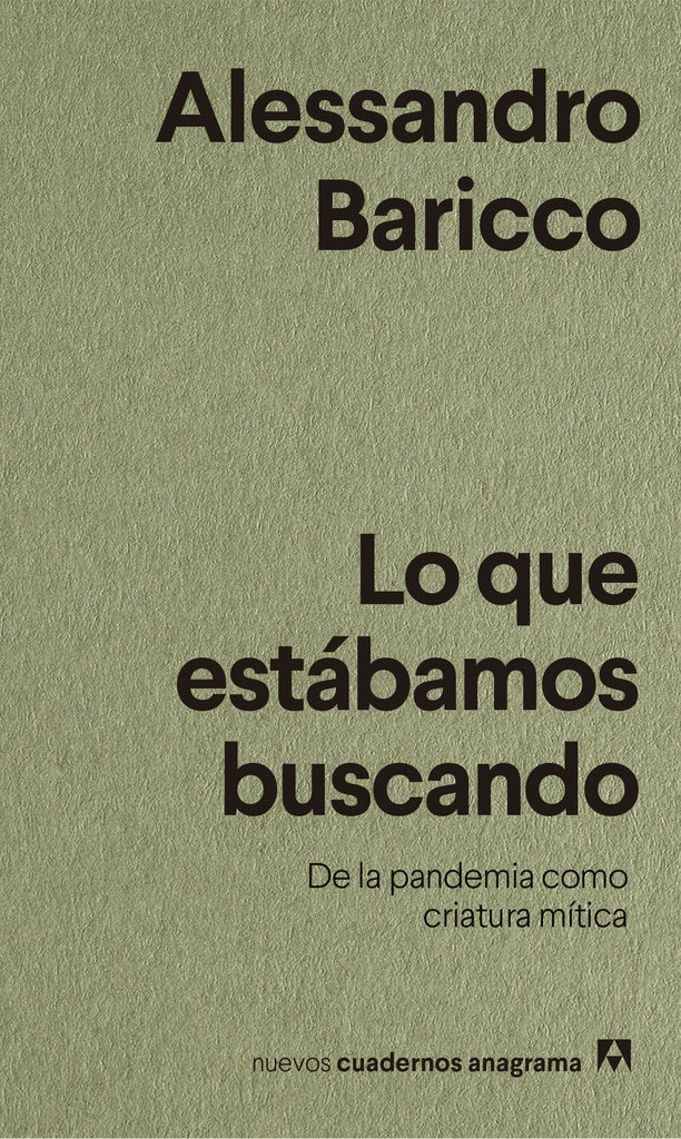 Lo que estábamos buscando | Alessandro Baricco