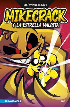 Las Perrerías de Mike 1: Mikecrack y la Estrella Maldita | Mikecrack