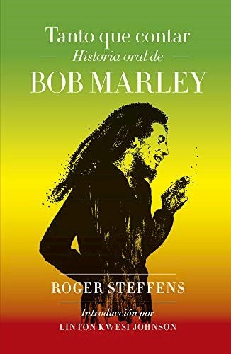 Tanto que Contar. La Historia Oral de Bob Marley | Ezequiel Martinez