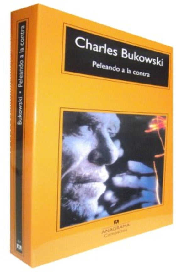 Peleando a la contra | Charles Bukowski