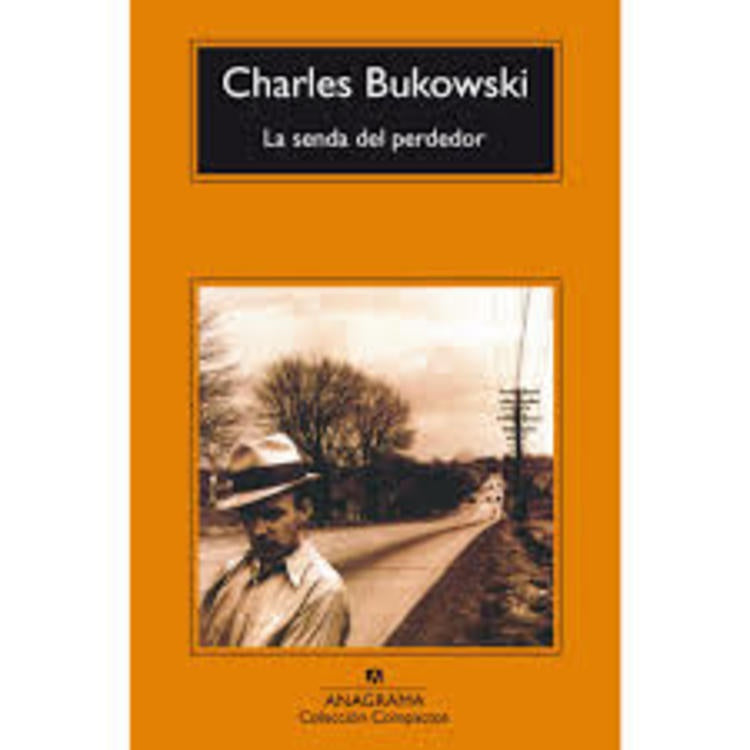 La senda del perdedor | Charles Bukowski