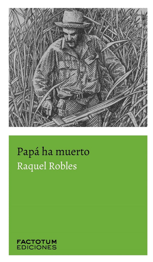 Papá Ha Muerto | Raquel Robles