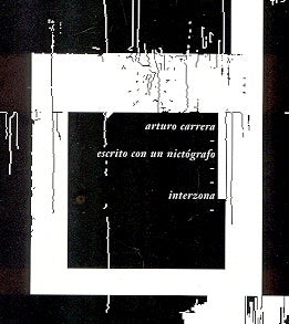 Escrito con un Nictógrafo | Arturo Carrera