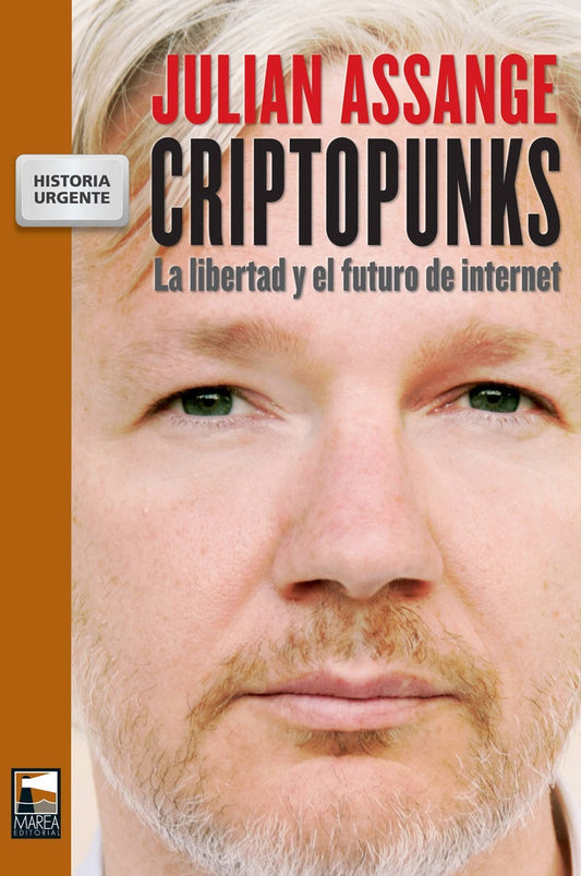 Criptopunks: La Libertad y El Futuro | Julian Assange