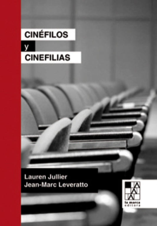 Cinéfilos y Cinéfilias | Laurent Jullier